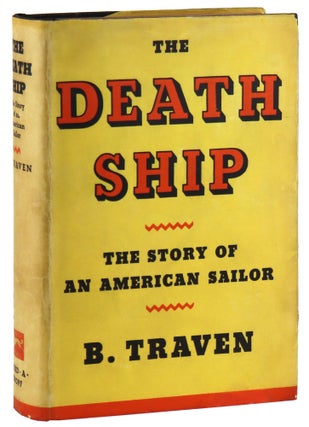 Item #45769 The Death Ship: The Story of An American Sailor. B. Traven