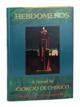 Item #45887 Hebdomeros: A Novel. Giorgio de Chirico, John Ashbery, Margaret Crosland, pref., trans