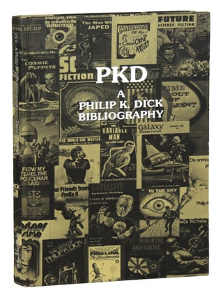 Item #45907 PKD: A Philip K. Dick Bibliography. Daniel J. H. Levack, Steven Owen Godersky,...