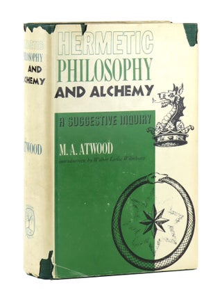 Item #45958 Hermetic Philosophy and Alchemy: A Suggestive Inquiry Into “The Hermetic Mystery”...