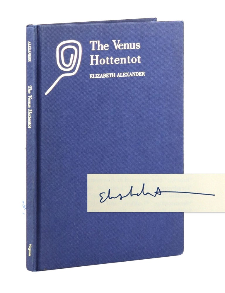 Item #46160 The Venus Hottentot [Signed]. Elizabeth Alexander.