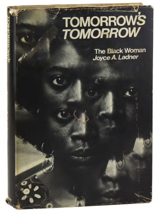 Item #46178 Tomorrow's Tomorrow: The Black Woman. Joyce A. Ladner