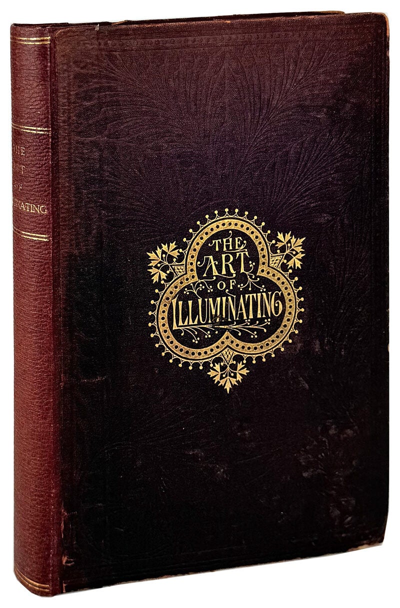 The Art of Illuminating as Practised in Europe From the Earliest Times ...