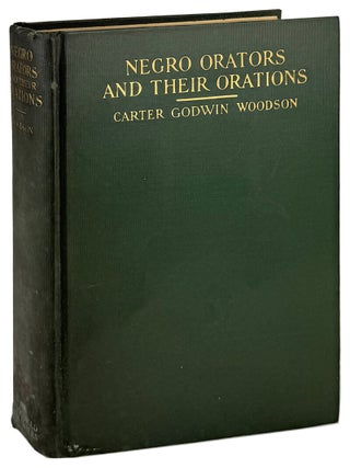 Item #46190 Negro Orators and Their Orations. Carter G. Woodson