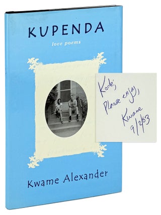 Kupenda: Love Poems [Signed. Kwame Alexander.