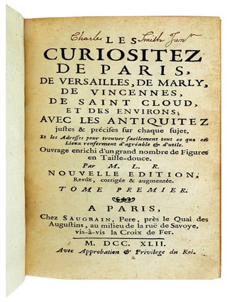 Item #46212 Les Curiositez de Paris, de Versailles, de Marly, de Vincennes, de Saint Cloud, et...