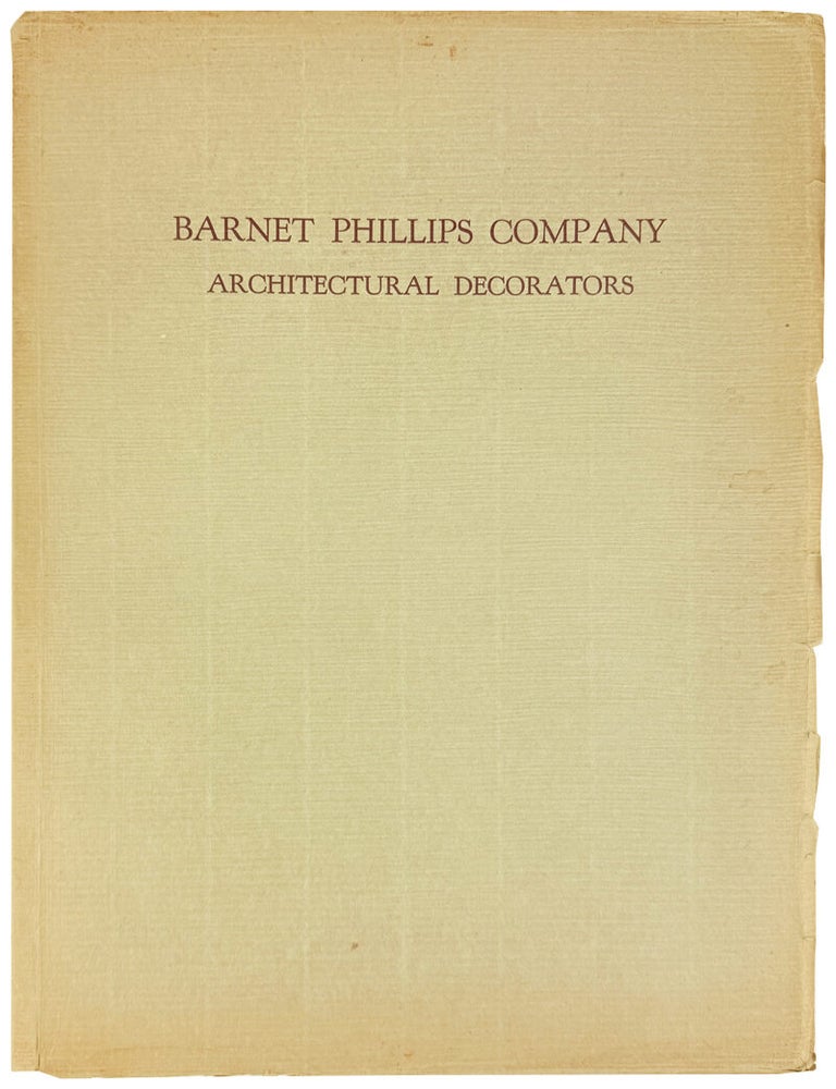 Item #46245 Selections from the Work of Barnet Phillips Company, Architectural Decorators, 101 Park Avenue, New York. Barnet Phillips Company.
