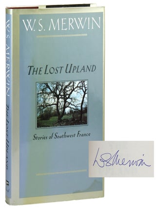 Item #46284 The Lost Upland. W S. Merwin