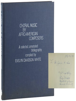 Item #46370 Choral Music by Afro-American Composers: A Selected, Annotated Bibliography...