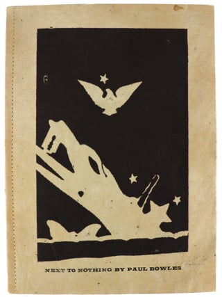 Item #46373 Next to Nothing. Paul Bowles