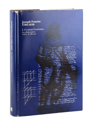 Item #46379 Joseph Fourier, 1768-1830: A survey of his life and work, based on a critical edition...