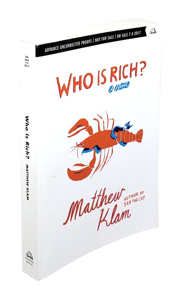 Item #4641 Who Is Rich?: A Novel. Matthew Klam.