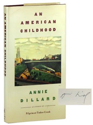 Item #46470 An American Childhood [Signed]. Annie Dillard