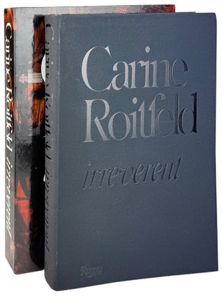 Item #46563 Carine Roitfeld: Irreverent. Carine Roitfeld, Olivier Zahm, Alex Wiederin, eds