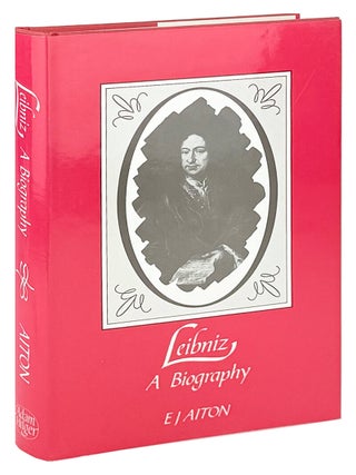 Item #46582 Leibniz: A Biography. Gottfried Wilhelm Leibniz, E J. Aiton