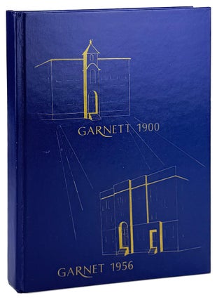 Item #46717 The Way We Were: Garnet High School, 1900-1956. Garnet High School