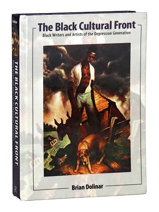 Item #46821 The Black Cultural Front: Black Writers and Artists of the Depression Generation....