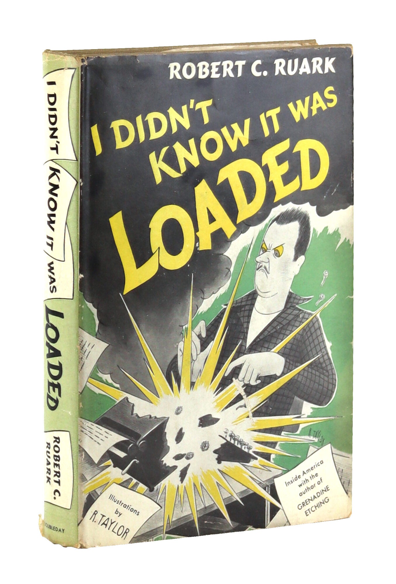 I Didn't Know it Was Loaded | Robert C. Ruark, R. Taylor