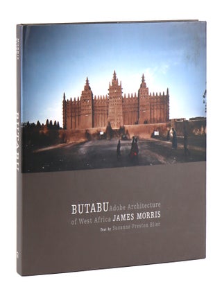 Item #46958 Butabu: Adobe Architecture of West Africa. James Morris, Suzanne Preston Blier,...