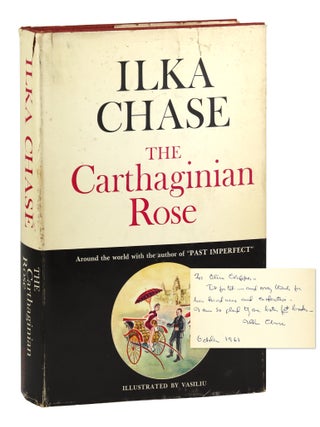 The Carthaginian Rose [Signed and Inscribed to Olive Clapper. Ilka Chase, Mircea Vasiliu.