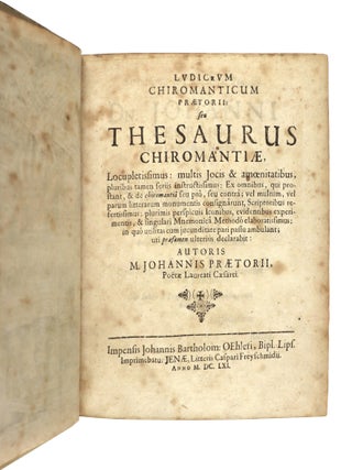 Ludicrum chiromanticum: Seu Thesaurus Chiromantiae Locupletissimus: multis Jocis & amoenitatibus, pluribus tamen seriis instructissimus: Ex omnibus, qui prostant, & de chiromantia seu pro, seu contra; vel multum, vel parum literarum monumentis consignarunt, Scriptoribus refertissimus: plurimis perspicuis Iconibus, evidentibus experimentis, & singulari Mnemonica Methodo elaboratissimus: in quo utilitas cum jucunditate pari passu ambulant; uti praefatum ulterius declarabit