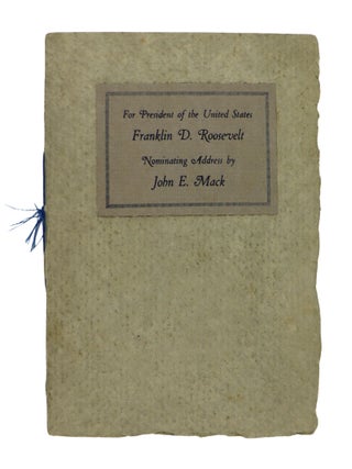 Item #47386 Address by John E. Mack of Poughkeepsie, N.Y. Nominating for the Office of President...