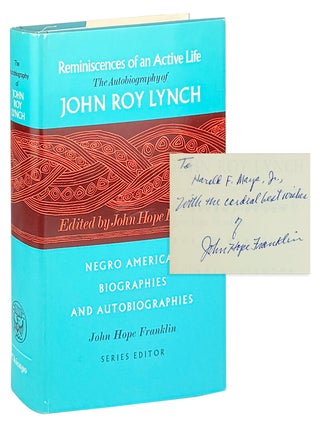 Item #47487 Reminiscences of an Active Life: The Autobiography of John Roy Lynch [Inscribed and...