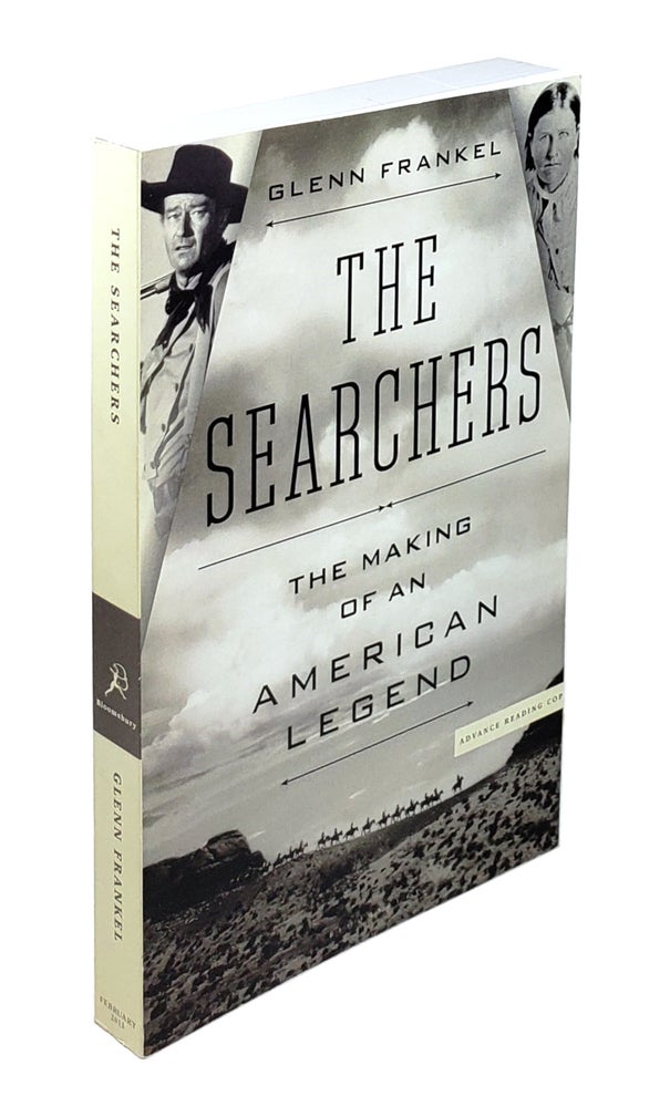 Item #4751 The Searchers: The Making of an American Legend. Glenn Frankel.