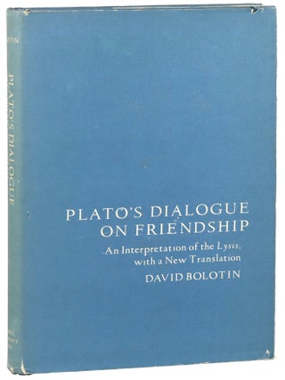 Item #47620 Plato's Dialogue on Friendship: An Interpretation of the Lysis, with a new...