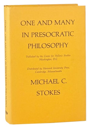 Item #47624 One and Many in Presocratic Philosophy. Michael C. Stokes