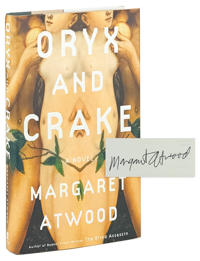 Item #47659 Oryx and Crake [Signed]. Margaret Atwood.
