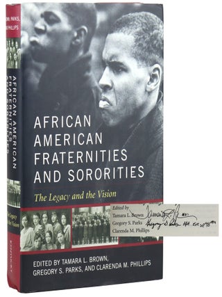 Item #47703 African American Fraternities and Sororities: The Legacy and the Vision [Signed by...