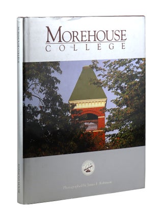 Item #47708 Morehouse College. James F. Robinson, William Butler, William Strode, eds