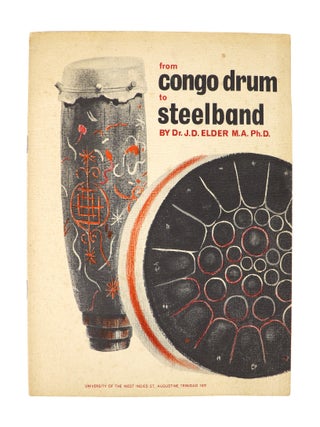 Item #47712 From Congo Drum to Steelband: A Social-Historical Account of the Emergence and...