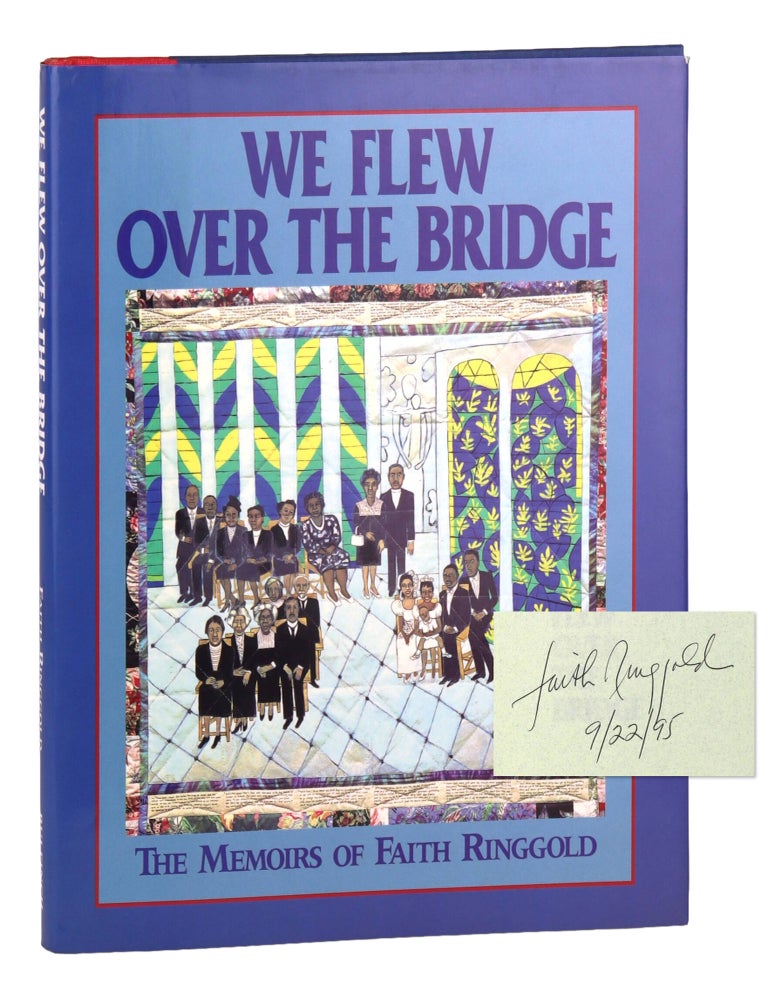 Item #47738 We Flew Over the Bridge: The Memoirs of Faith Ringgold. Faith Ringgold