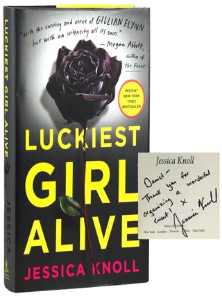 Luckiest Girl Alive [Inscribed and Signed. Jessica Knoll.