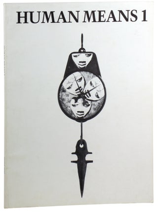 Item #47861 Human Means Magazine, Vol. 1, no. 1, Spring, 1986. Todd Pinney, Ethie Stearns,...