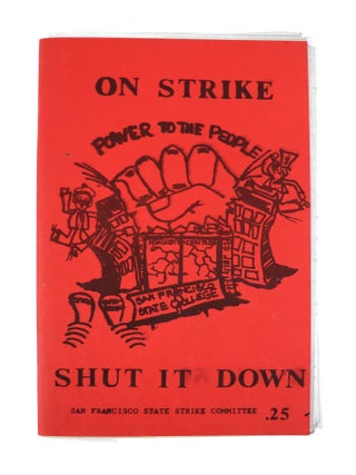 Item #47885 On Strike / Shut It Down. San Francisco State Strike Committee, SFSU Black Student...