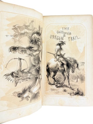 The California and Oregon Trail: Being Sketches of Prairie and Rocky Mountain Life