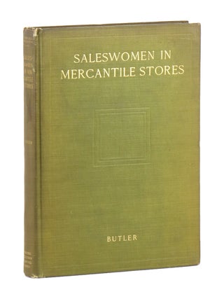 Item #47959 Saleswomen in Mercantile Stores: Baltimore, 1909. Russell Sage Foundation, Elizabeth...