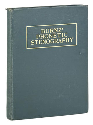 Item #47967 Burnz' Phonetic Stenography. Arranged on the basis of Isaac Pitman's "Phonography"...