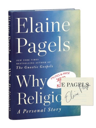 Why Religion?: A Personal Story [Signed. Elaine Pagels.