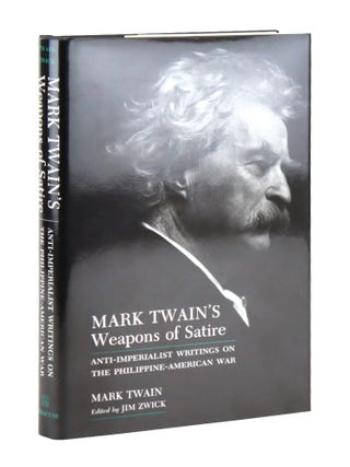 Item #48168 Mark Twain's Weapons of Satire: Anti-Imperialist Writings on the Philippine-American...