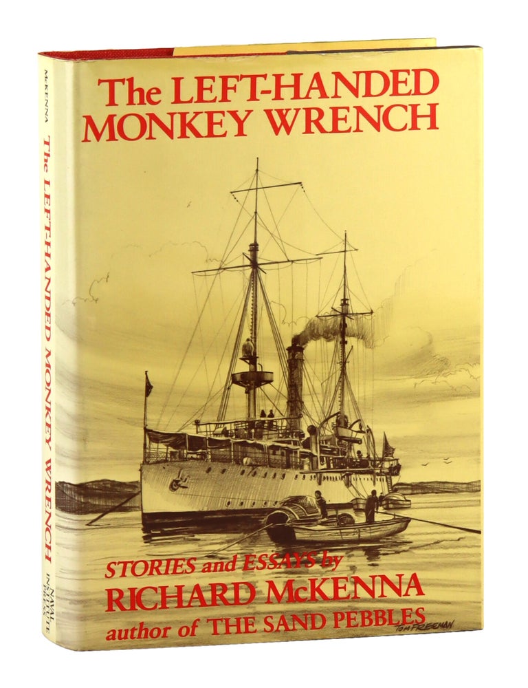 Item #48385 The Left-Handed Monkey Wrench: Stories and Essays. Richard McKenna, Robert Shenk, ed.