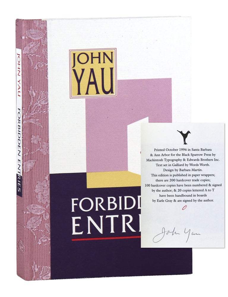 Item #48397 Forbidden Entries [Signed Limited Lettered Edition]. John Yau.