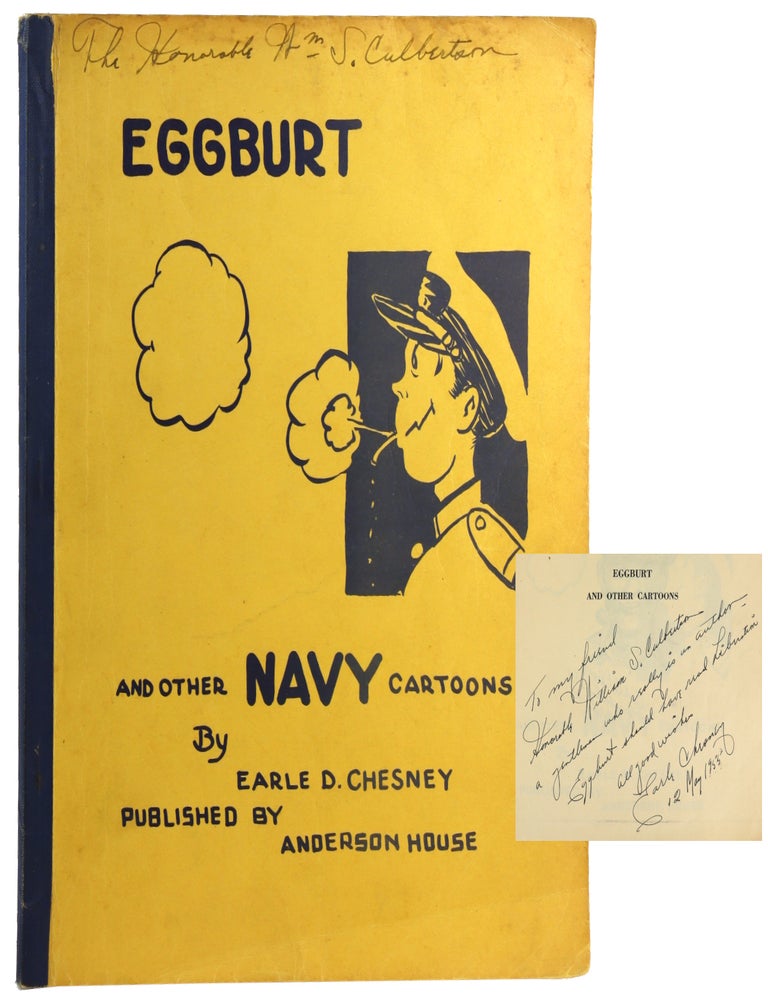 Item #48470 Eggburt and Other Navy Cartoons [Signed and Inscribed]. Earle D. Chesney, F. Lowell Lawrance, foreword.
