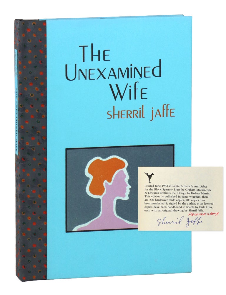 Item #48492 The Unexamined Wife [Signed Limited Edition; Printer's Copy]. Sherril Jaffe.