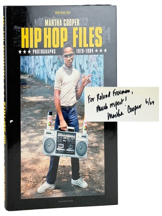 Hip Hop Files: Photographs 1979-1984 [Inscribed and Signed to Roland. Martha Cooper.