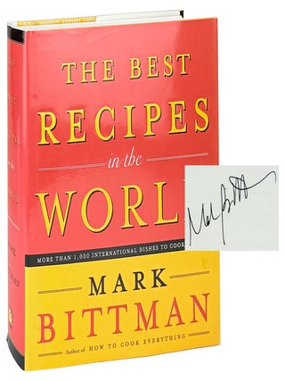 The Best Recipes in the World: More than 1,000 international. Mark Bittman.