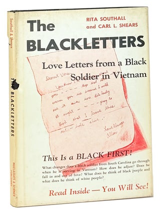 Item #48519 The Black Letters: Love Letters from a Black Soldier in Viet Nam [Jacket title: The...